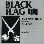 black flag - everything went black black flag - everything went black