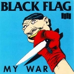 black flag - my war black flag - my war