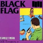 black flag - family man black flag - family man