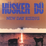 hüsker dü - new day rising hüsker dü - new day rising