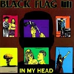 black flag - in my head black flag - in my head