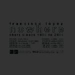 francisco lopez - nowhere short pieces 1983 to 2003 francisco lopez - nowhere short pieces 1983 to 2003