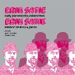 erik satie - early piano works, volume two / reinbert de leeuw, piano erik satie - early piano works, volume two / reinbert de leeuw, piano