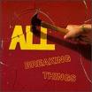 all - breaking things all - breaking things
