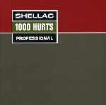 shellac - 1000 hurts shellac - 1000 hurts