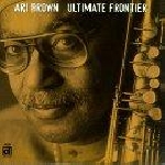 ari brown - ultimate frontier ari brown - ultimate frontier