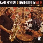 kahil el'zabar - david murray - we is (live at the bop shop) kahil el'zabar - david murray - we is (live at the bop shop)