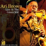ari brown - live at the green mill ari brown - live at the green mill