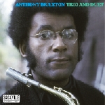anthony braxton (w/ leo smith - richard teitelbaum - dave holland) - trio and duet anthony braxton (w/ leo smith - richard teitelbaum - dave holland) - trio and duet