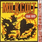 milk cult - love god milk cult - love god