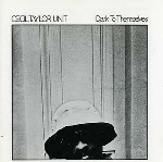 cecil taylor - dark to themselves cecil taylor - dark to themselves