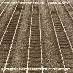 steve reich - kronos quartet - pat metheny - different trains / electric counterpoint steve reich - kronos quartet - pat metheny - different trains / electric counterpoint