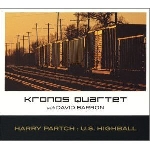 kronos quartet with david barron - harry partch:u.s. highball kronos quartet with david barron - harry partch:u.s. highball