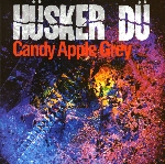 hüsker dü - candy apple grey hüsker dü - candy apple grey