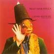 captain beefheart - trout mask replica captain beefheart - trout mask replica