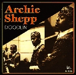 archie shepp - doodlin' archie shepp - doodlin'
