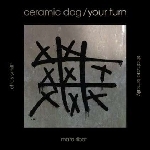 ceramic dog (marc ribot) - your turn ceramic dog (marc ribot) - your turn