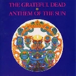 grateful dead - anthem of the sun grateful dead - anthem of the sun