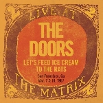 the doors - let's feed ice cream to the rats (live at san francisco, ca 1967) (rsd - 2018) the doors - let's feed ice cream to the rats (live at san francisco, ca 1967) (rsd - 2018)