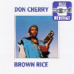 don cherry - brown rice don cherry - brown rice