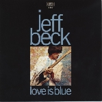 jeff beck - love is blue (record store day 2015 release) jeff beck - love is blue (record store day 2015 release)