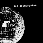 lcd soundsystem - lcd soundsystem lcd soundsystem - lcd soundsystem