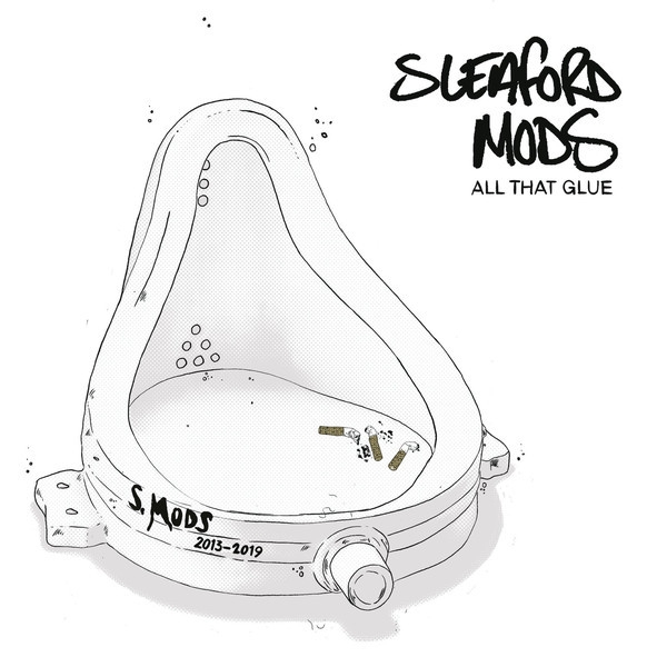 sleaford mods - all that glue sleaford mods - all that glue