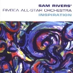 sam rivers rivbea all-star orchestra - inspiration sam rivers rivbea all-star orchestra - inspiration