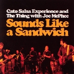 cato salsa experience - the thing - joe mcphee - sounds like a sandwich cato salsa experience - the thing - joe mcphee - sounds like a sandwich
