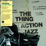 the thing - action jazz the thing - action jazz