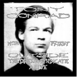 tony conrad - faust - outside the dream syndicate alive tony conrad - faust - outside the dream syndicate alive