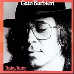 gato barbieri - ruby, ruby gato barbieri - ruby, ruby