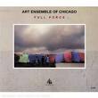 art ensemble of chicago - full force art ensemble of chicago - full force