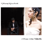pj harvey & john parish - a woman a man walked by pj harvey & john parish - a woman a man walked by