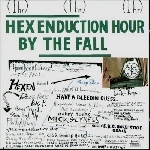 the fall - hex enduction hour the fall - hex enduction hour