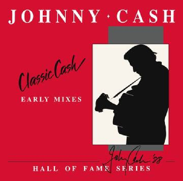 Johnny cash - Classic Cash - Early Mixes (RSD 2020) Johnny cash - Classic Cash - Early Mixes (RSD 2020)