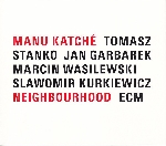 manu katché - neighbourhood manu katché - neighbourhood