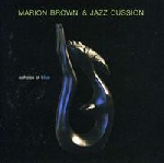 marion brown & jazz cussion - echoes of blue marion brown & jazz cussion - echoes of blue