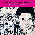 v/a - cambodian cassette archives (rsd 2016) v/a - cambodian cassette archives (rsd 2016)