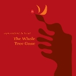 myra melford's be bread - the whole tree gone myra melford's be bread - the whole tree gone