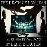 elodie lauten - the death of don juan (an opera in two acts) elodie lauten - the death of don juan (an opera in two acts)