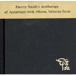 harry smith - anthology of american folk music, vol. 4 harry smith - anthology of american folk music, vol. 4