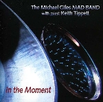 the michael giles mad band (with keith tippett) - in the moment the michael giles mad band (with keith tippett) - in the moment