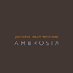 joe morris - agusti fernandez - ambrosia joe morris - agusti fernandez - ambrosia