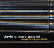 david s.ware quartet - corridors & parallels david s.ware quartet - corridors & parallels
