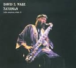david s.ware - saturnian (solo saxophones, volume 1) david s.ware - saturnian (solo saxophones, volume 1)