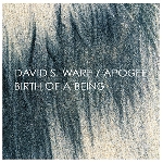 david s.ware - apogee - birth of a being david s.ware - apogee - birth of a being