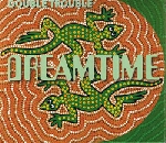 double trouble - dreamtime double trouble - dreamtime