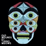 young widows - old wounds young widows - old wounds