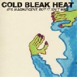 cold bleak heat (flaherty - corsano - heyner - kelley) - it's magnificent, but it isn't war cold bleak heat (flaherty - corsano - heyner - kelley) - it's magnificent, but it isn't war